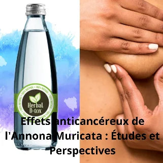 Bouteille d'extrait de corossol Herbal D-Tox et massage, effets anticancéreux d'Annona muricata