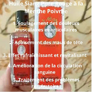 Huile Siang Pure rouge : baume mentholé aux cinq bienfaits